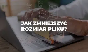 Ręce nad klawiaturą laptopa, wirtualne dokumenty unoszą się w powietrzu. Pytanie: jak zmniejszyć rozmiar pliku?