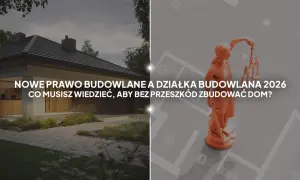 Prawo budowlane 2026: Co zbudujesz bez pozwolenia i na zgłoszenie?