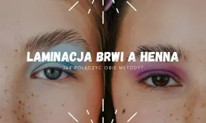 Henna na brwiach: Ile trwa i jak przedłużyć efekt? Porady.