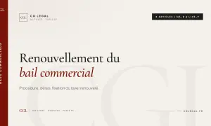 Titre : Renouvellement du bail commercial après 9 ans. Procédure, délais, fixation du loyer. CG LEGAL Avocats.