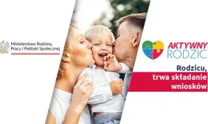 Szczęśliwa rodzina z dzieckiem, wspierana przez program AKTYWNY RODZIC. Trwa składanie wniosków.