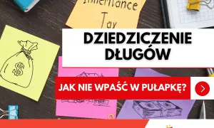 Dziedziczenie długów po dalszej rodzinie to pułapka. Jak jej uniknąć? Na żółtej kartce worek pieniędzy, na pomarańczowej "Inheritance Tax".