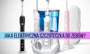 Soniczna vs Rotacyjna: Którą szczoteczkę wybrać? Porównanie