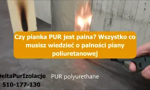 Test palności pianki PUR. Dowiedz się, czy piana ogniochronna jest bezpieczna.