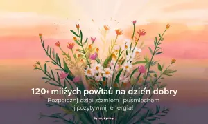 Jak dobrze zacząć dzień? Odkryj moc inspirujących cytatów na każdy poranek