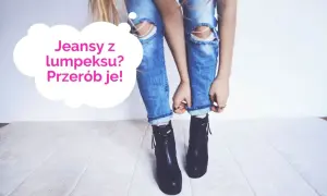 Stare jeansy z lumpeksu? Przerób je na modny ciuch! Zobacz, co zrobić ze starych jeansów, by nadać im nowe życie.