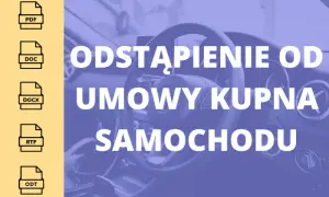 Odstąpienie od umowy kupna samochodu – ile dni na zwrot?