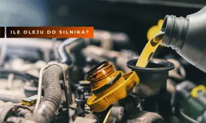 Prawidłowa ilość oleju do silnika - poradnik dla każdego kierowcy
