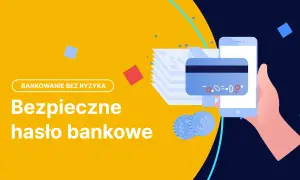 Bankowanie bez ryzyka. Bezpieczne hasło bankowe to klucz do ochrony Twoich finansów. Ilustracja pokazuje kartę, telefon i monety.