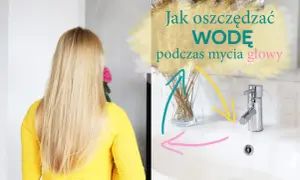 Kobieta z długimi blond włosami w żółtej bluzce. Obok tekst o oszczędzaniu wody podczas mycia głowy.