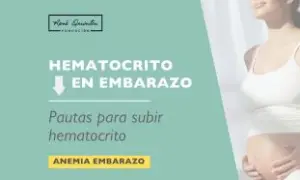 Mujer embarazada con hematíes bajos en embarazo. Pautas para subir el hematocrito.