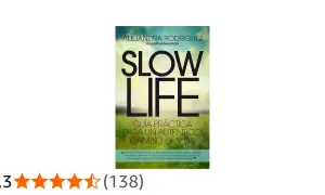 Libro "Slow Life" de Alejandra Rodríguez, una guía práctica para un cambio de vida auténtico.