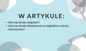 W artykule: rodzaje nadgodzin i rekompensat za czas pracy.