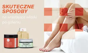 Skuteczne sposoby na wrastające włoski po goleniu. Na zdjęciu kosmetyki do pielęgnacji skóry i gładkie nogi.