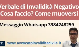 Verbale invalidità civile revisione no? Contatta l'avvocato per sapere come agire. Messaggio Whatsapp 3384248259.