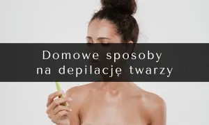 Skuteczne sposoby na pozbycie się zarostu na twarzy bez bólu