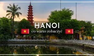 Pagoda w Hanoi, Wietnam, odbija się w spokojnej wodzie. Napis "Hanoi co warto zobaczyć" zachęca do odkrywania tego miasta.