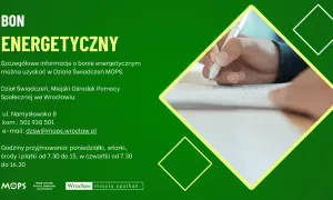 Bon energetyczny dla kogo? Informacje o bonie energetycznym uzyskasz w MOPS Wrocław.