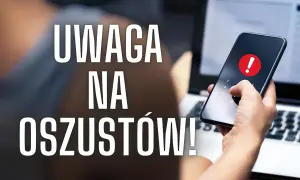 Ostrzeżenie przed oszustami! Nie daj się nabrać na fałszywe obietnice. Uważaj na podejrzane wiadomości i oferty.