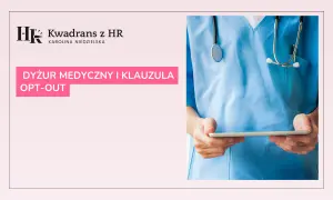 Dyżur lekarski w Polsce: Ile godzin, opt-out i odpoczynek?