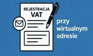 Rejestracja VAT przy wirtualnym adresie. Dokument z długopisem i kopertą.