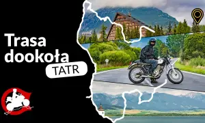 Czeka Cię Pętla Tatrzańska? Motocyklowy przewodnik krok po kroku