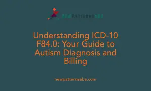 Przewodnik po autyzmie ICD-10 F84.0, diagnozie i rozliczeniach. Logo New Patterns ABA.