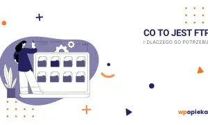 Ilustracja przedstawia kobietę zarządzającą plikami na ekranie, symbolizującą działanie serwera FTP.