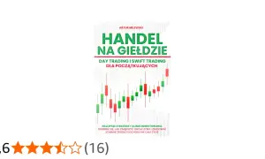 Książka "Handel na giełdzie" Artura Milewskiego. Poznaj tajniki day trading i swift trading, by budować stabilne źródło dochodu.