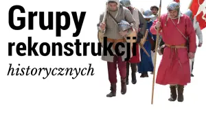 Rekonstrukcja historyczna - co to jest i jak wpływa na kulturę?