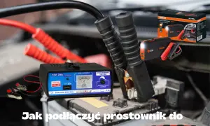 Jak podłączyć prostownik do akumulatora? Bezpiecznie i bez ryzyka!