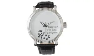 Zegarek męski Whatever I'm Late Anyway – humorystyczny styl na co dzień