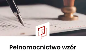 Pióro i pieczęć nad dokumentem. Wzór pełnomocnictwa do załatwiania spraw urzędowych.