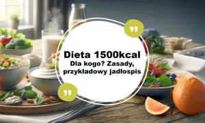 Zdrowe śniadanie i obiad, idealne na dieta 1500 kcal. Zobacz zasady i przykładowy jadłospis.
