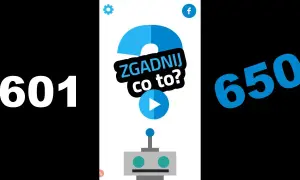 Podpowiedzi do gry zgadnij co to – odpowiedzi na poziomy 601-700