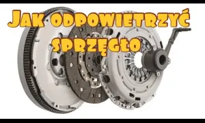 Zapowietrzone sprzęgło? Rozpoznaj objawy i usuń problem!
