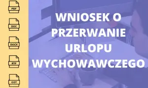 Czy można przerwać urlop wychowawczy? Warunki, procedury i konsekwencje