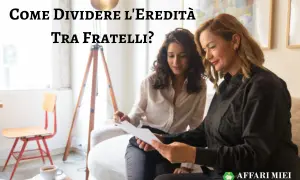 Due donne discutono documenti, affrontando la questione di come dividere l'eredità tra fratelli.