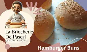Buns Burger : Ma Recette Maison Ultime pour un Moelleux Parfait