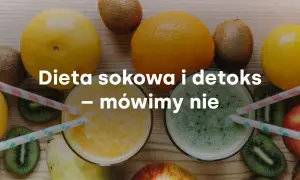 Świeże owoce i soki. Czy dieta sokowa to dobry pomysł? Mówimy nie.
