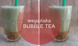Czy bubble tea jest wegańska? Sprawdź składniki i opcje!