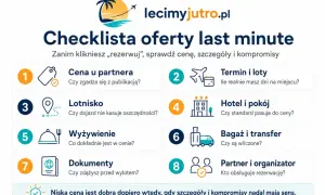 Checklista ofert last minute: cena, termin, hotel, wyżywienie, bagaż, partner. Niska cena jest dobra, gdy szczegóły mają sens.