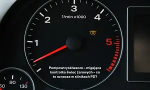 Migająca kontrolka świec żarowych na desce rozdzielczej. Problem z pompowtryskiwaczami w silniku PD?