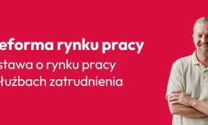 Uśmiechnięty mężczyzna na tle napisu "Reforma rynku pracy. Ustawa o rynku pracy i służbach zatrudnienia".