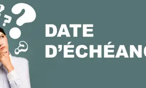 Une femme réfléchit, entourée de points d'interrogation, face au texte "DATE D'ÉCHÉANCE". Elle se demande quand aura lieu le prochain paiement à échoir.