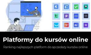 Ilustracja przedstawia studenta korzystającego z laptopa, który uczy się z materiałów online. Obok widnieje siatka z logotypami różnych platform do tworzenia kursów online.