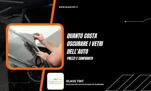 Applicazione pellicola per oscurare finestrini auto. Scopri quanto costa oscurare i vetri dell'auto con Glass Tint.