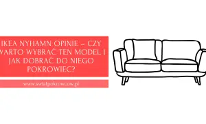 Materac NYHAMN do BEDDINGE? Sprawdź, dlaczego nie pasuje idealnie!