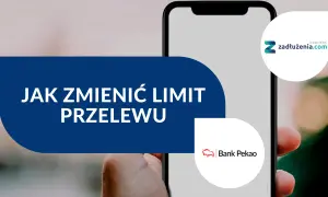 Jak zmienić limit w PeoPay? Na ekranie telefonu widoczny napis "JAK ZMIENIĆ LIMIT PRZELEWU" oraz loga Banku Pekao i zadłużenia.com.