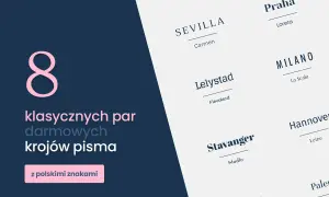 8 klasycznych par darmowych krojów pisma z polskimi znakami.